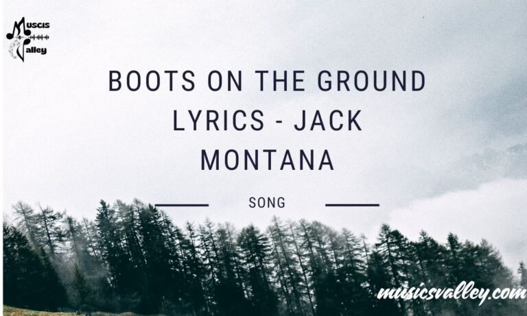 Boots On The Ground lyrics - Jack Montana