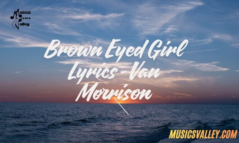 Brown Eyed Girl Lyrics - Van Morrison