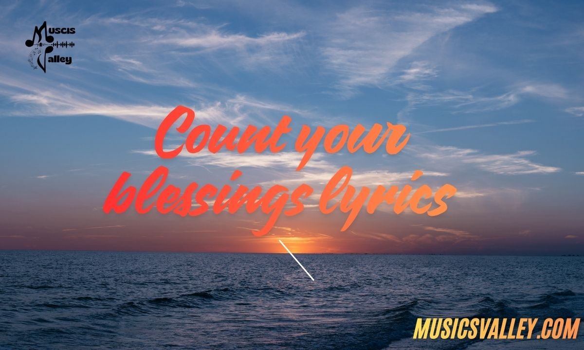 Count your blessings lyrics