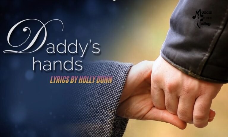 Daddy's Hands Lyrics by Holly Dunn