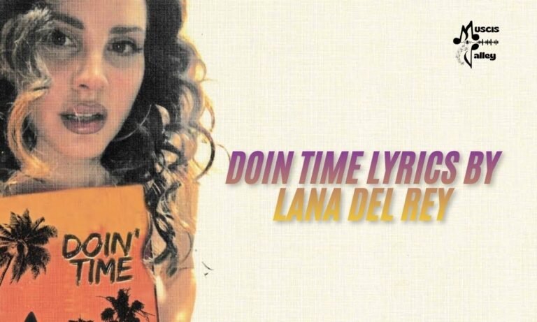Doin time lyrics by Lana Del Rey (1)