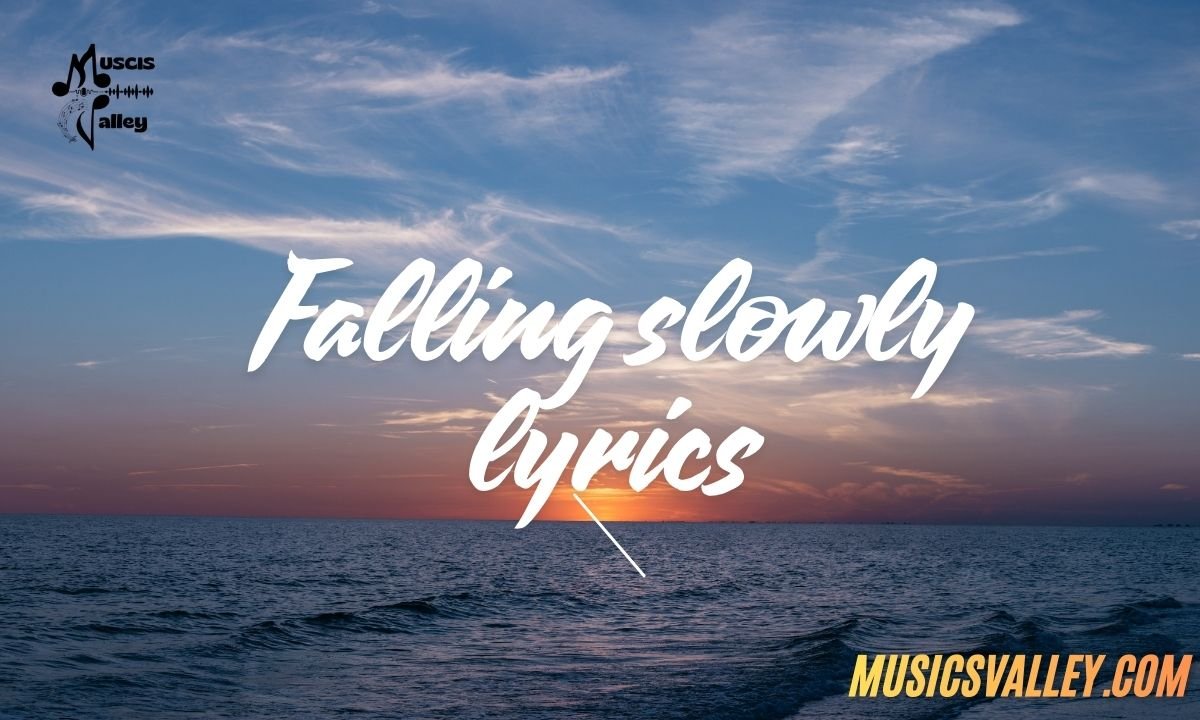 Falling slowly lyrics