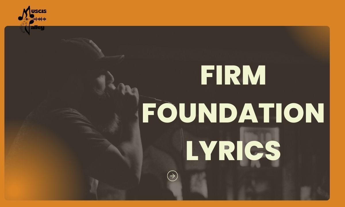 Firm foundation lyrics