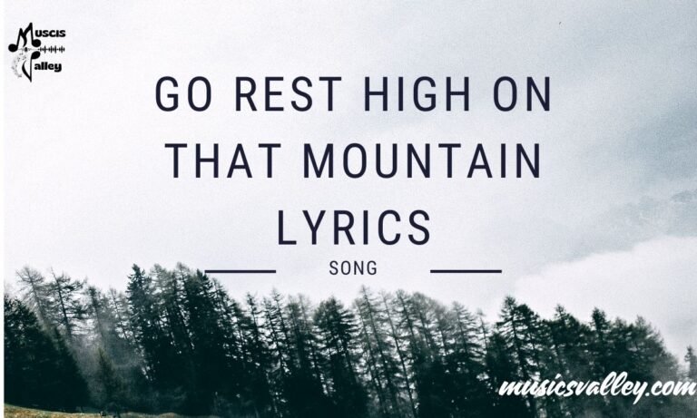 Go rest high on that mountain lyrics