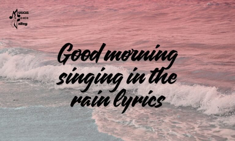 Good morning singing in the rain lyrics