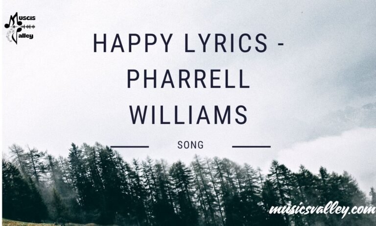 Happy Lyrics - Pharrell Williams