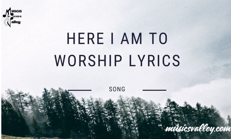 Here i am to worship lyrics