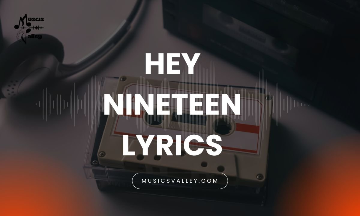 Hey nineteen lyrics