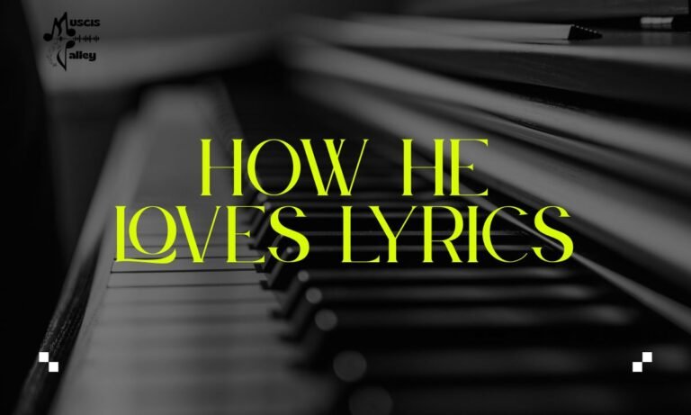 How he loves lyrics