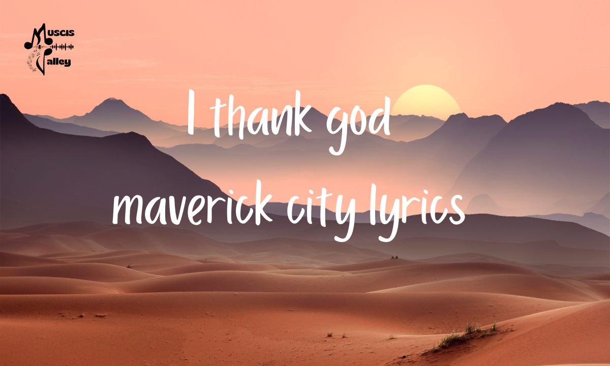 I thank god maverick city lyrics