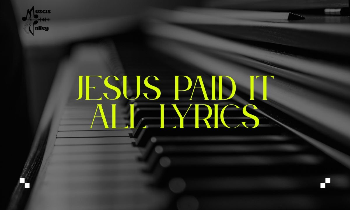 Jesus paid it all lyrics