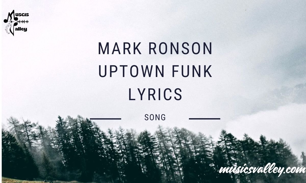 Mark ronson uptown funk lyrics
