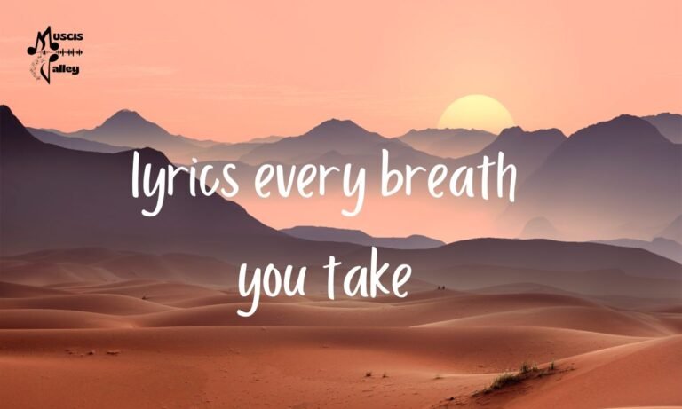 lyrics every breath you take