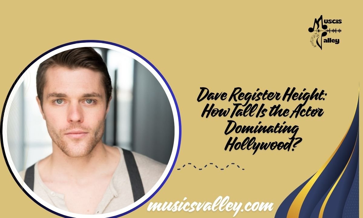 Dave Register Height How Tall Is the Actor Dominating Hollywood