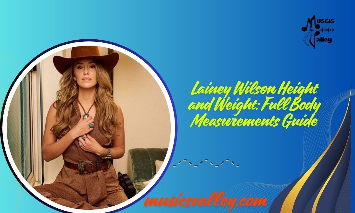 Lainey Wilson Height and Weight Full Body Measurements Guide