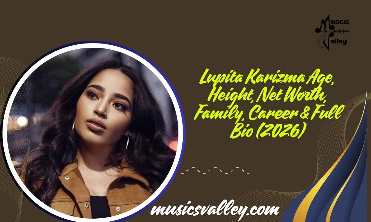 Lupita Karizma Age, Height, Net Worth, Family, Career & Full Bio (2026)