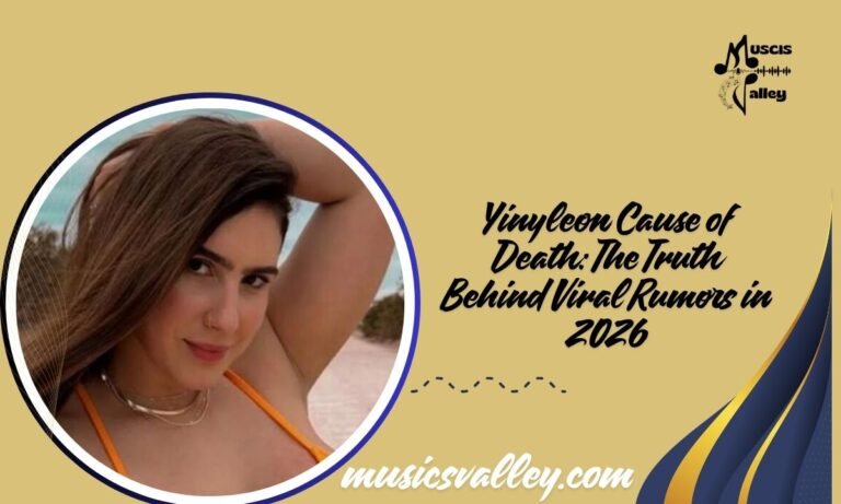 Yinyleon Cause of Death The Truth Behind Viral Rumors in 2026 (1)