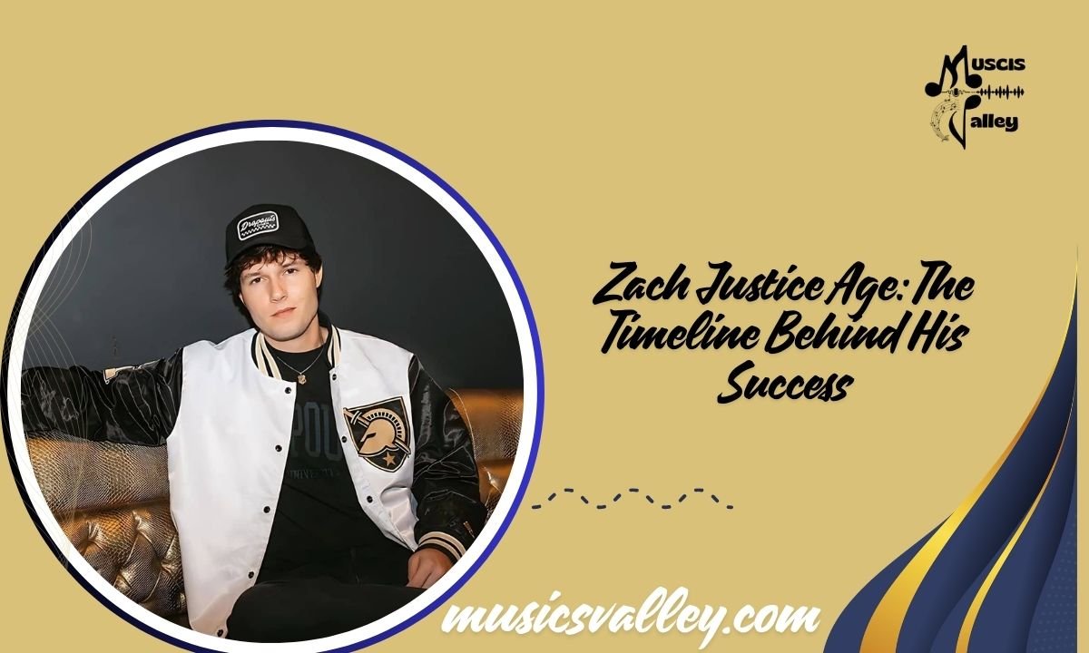 Zach Justice Age The Timeline Behind His Success