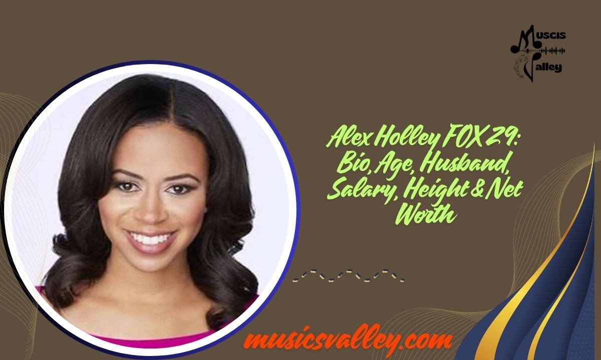 Alex Holley FOX 29 Bio, Age, Husband, Salary, Height & Net Worth