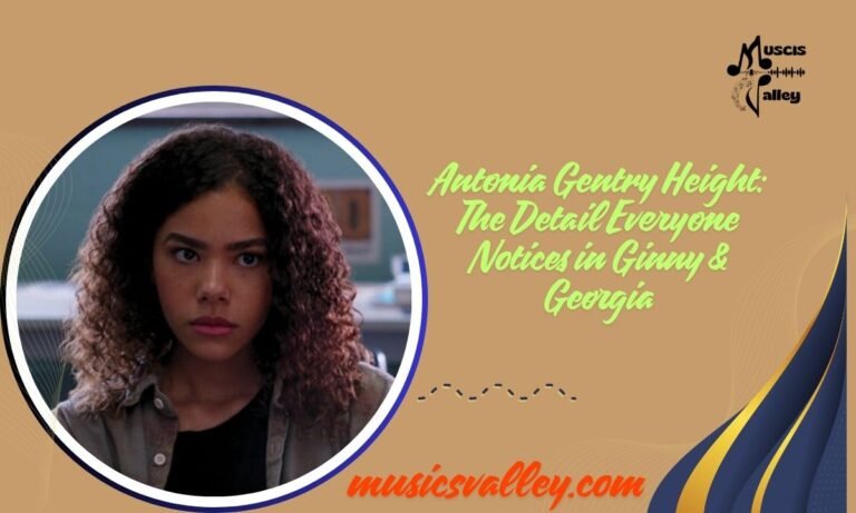 Antonia Gentry Height The Detail Everyone Notices in Ginny & Georgia