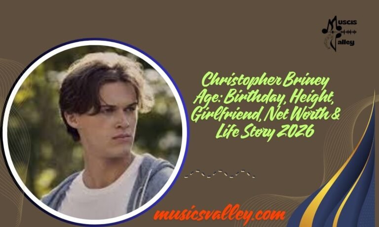Christopher Briney Age Birthday, Height, Girlfriend, Net Worth & Life Story 2026 (2)