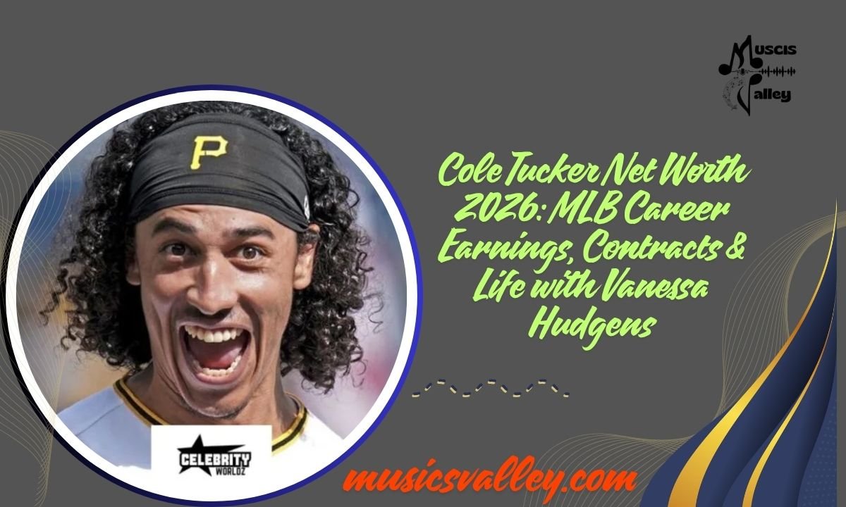 Cole Tucker Net Worth 2026 MLB Career Earnings, Contracts & Life with Vanessa Hudgens