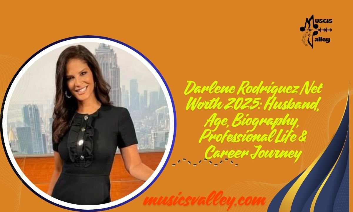 Darlene Rodriguez Net Worth 2025 Husband, Age, Biography, Professional Life & Career Journey