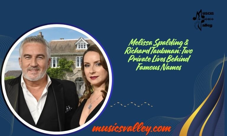 Melissa Spalding & Richard Taubman Two Private Lives Behind Famous Names